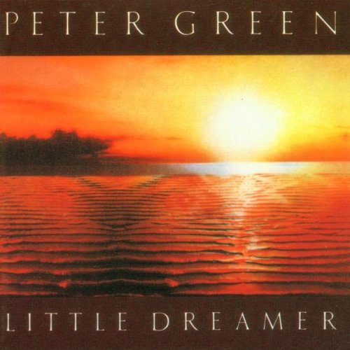 Peter Green - 1980 Little Dreamer